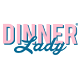 Dinner Lady